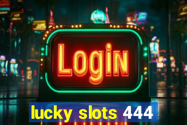 lucky slots 444